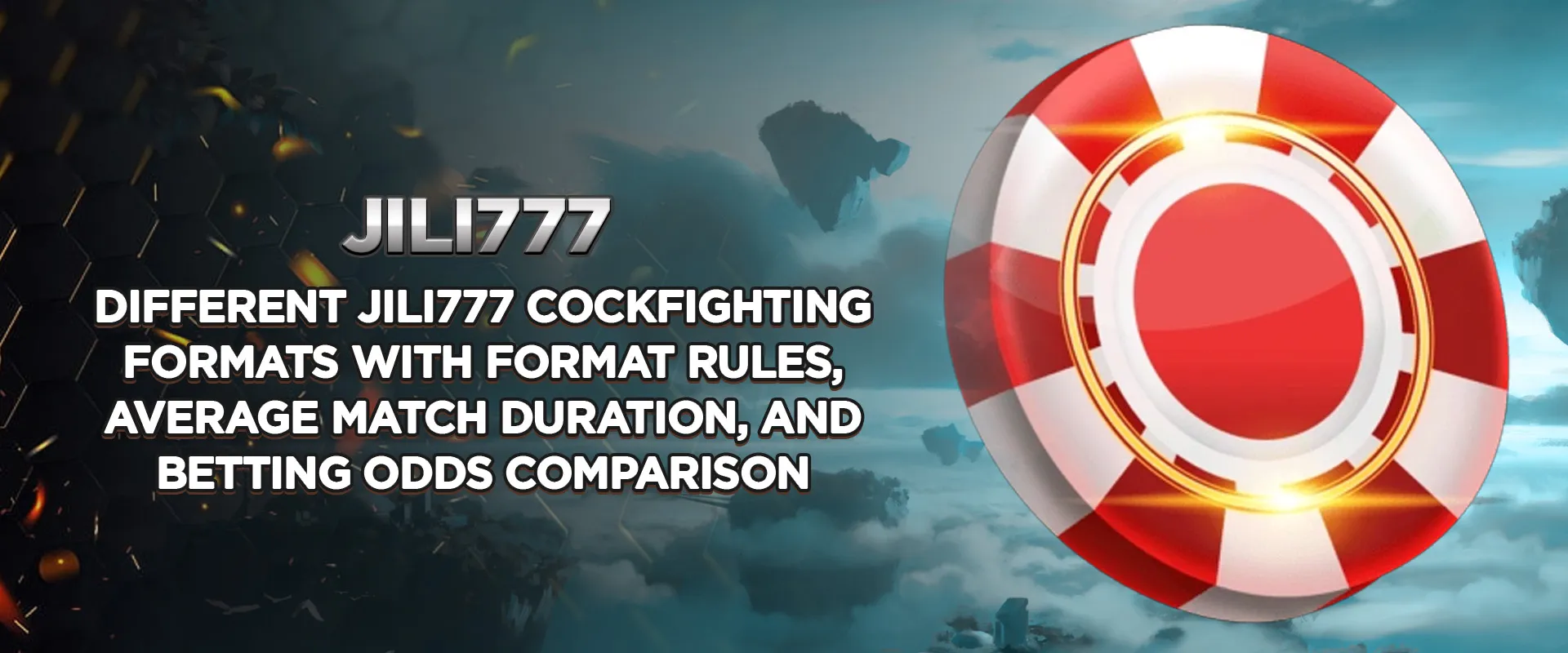Different Jili777 cockfighting formats with format rules, average match duration, and betting odds comparison