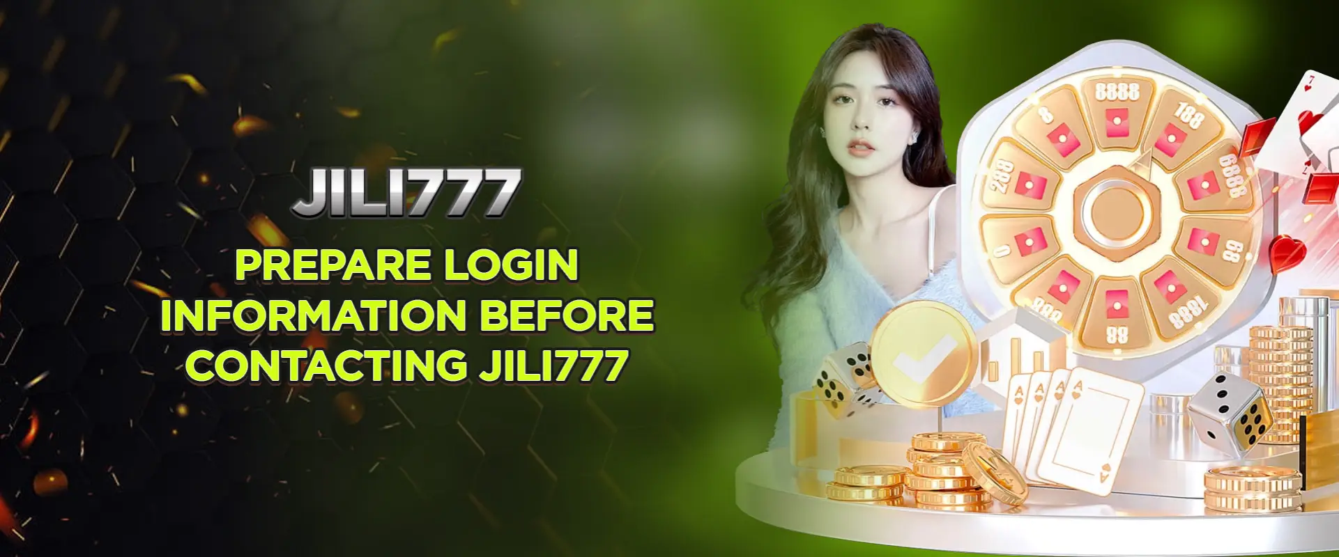 Prepare login information before contacting Jili777